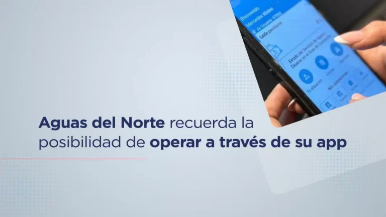Aguas del Norte recuerda la posibilidad de operar a través de su app