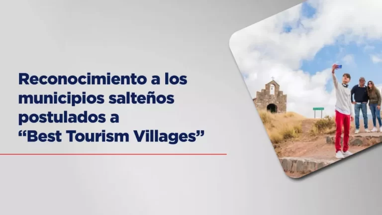 Reconocimiento a los municipios salteños postulados a “Best Tourism Villages” de ONU Turismo 2025